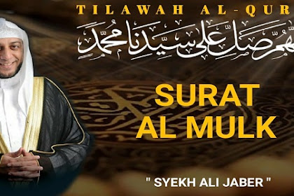 Surat Al Mulk, Syekh Ali Jaber Kisahkan Amalan Yang Luar Biasa